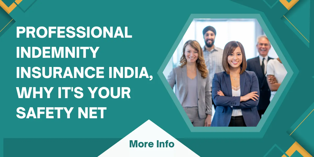 Professional Indemnity Insurance India, Why It's Your Safety Net