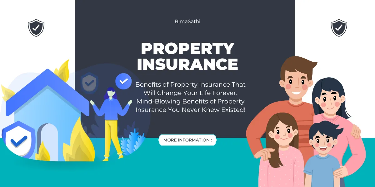 Benefits of Property Insurance That Will Change Your Life Forever. Mind-Blowing Benefits of Property Insurance You Never Knew Existed!